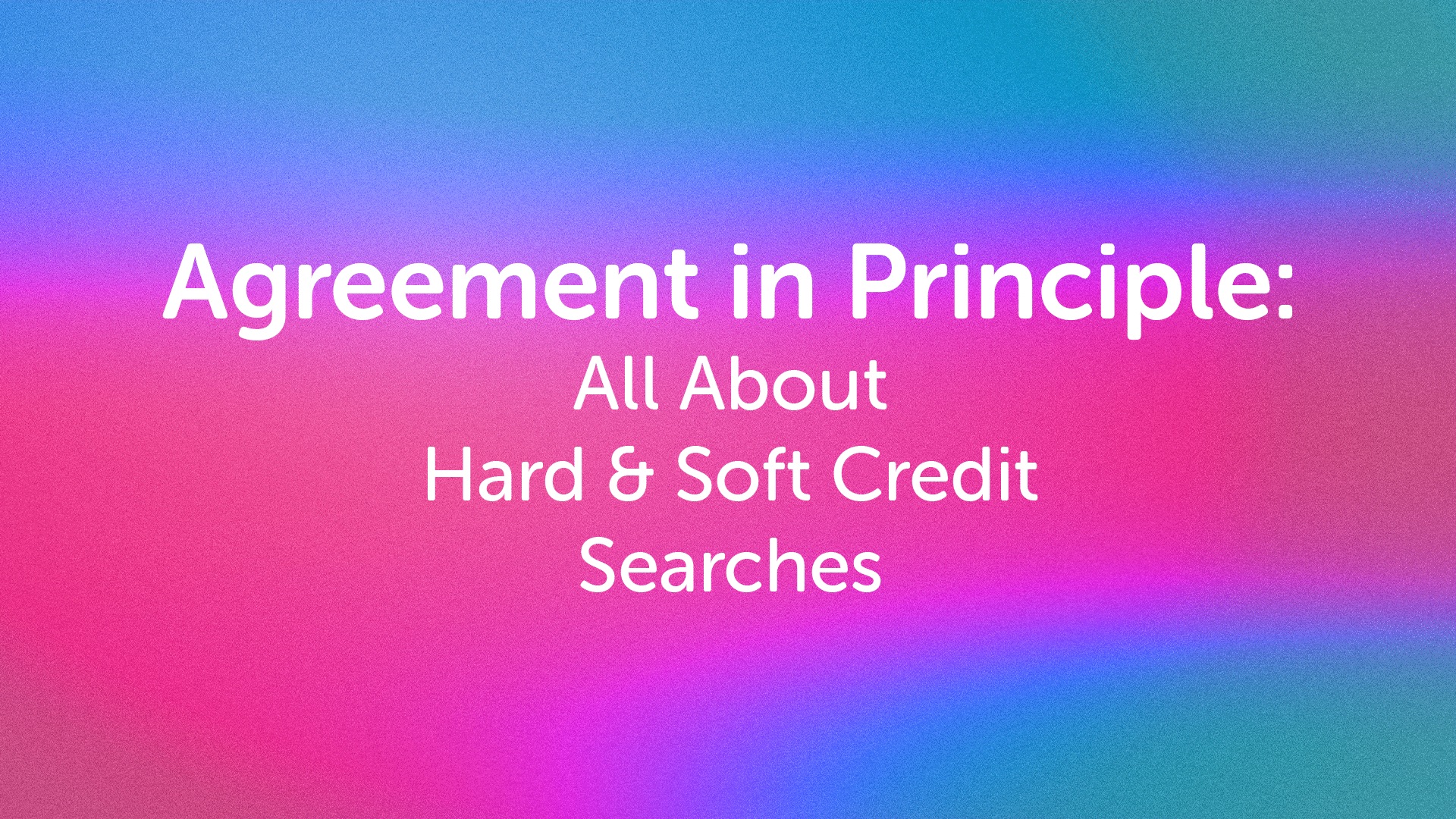 AIP: Soft and Hard Credit Searches Nottingham