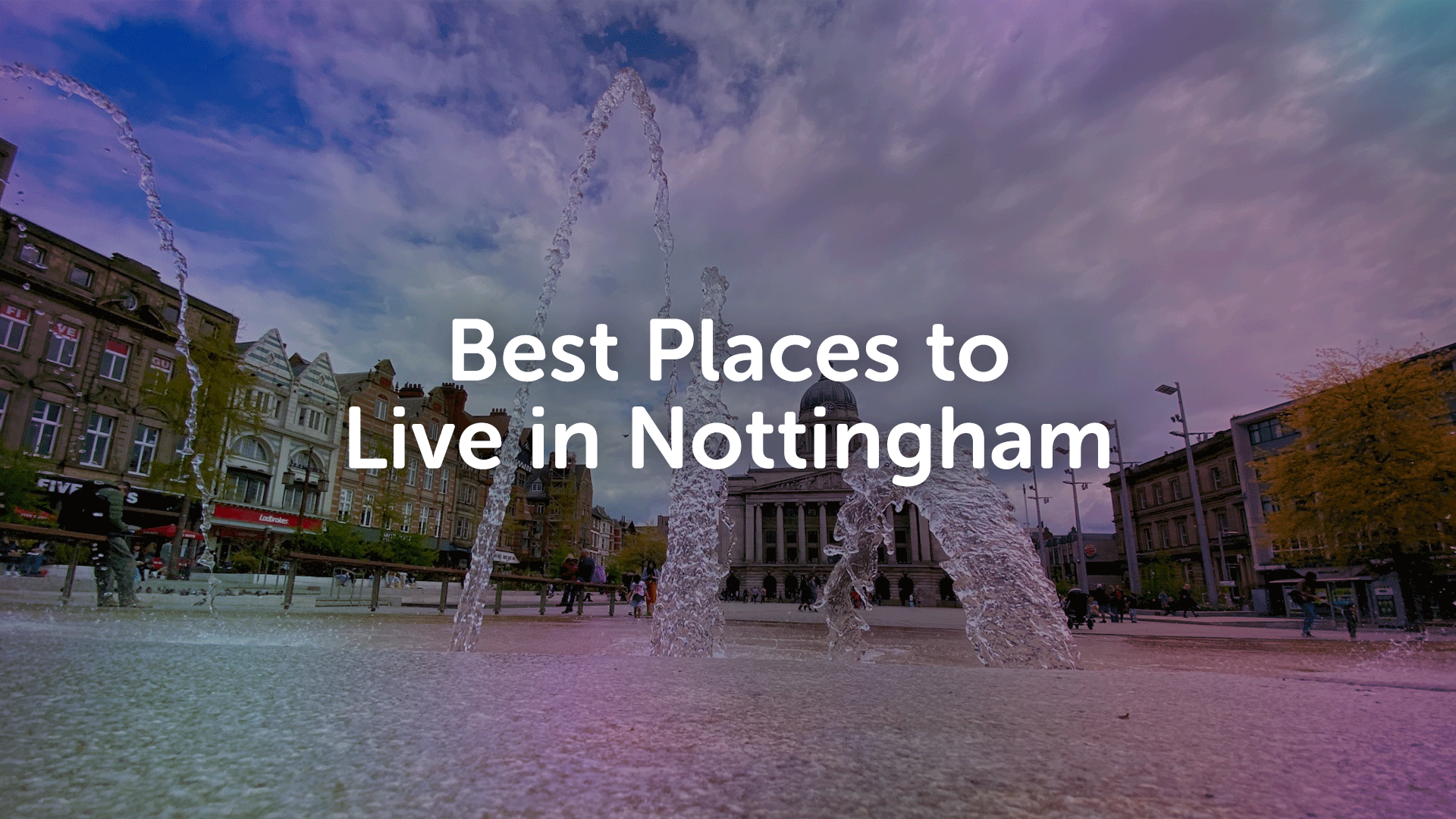 Best Places to Live Nottingham