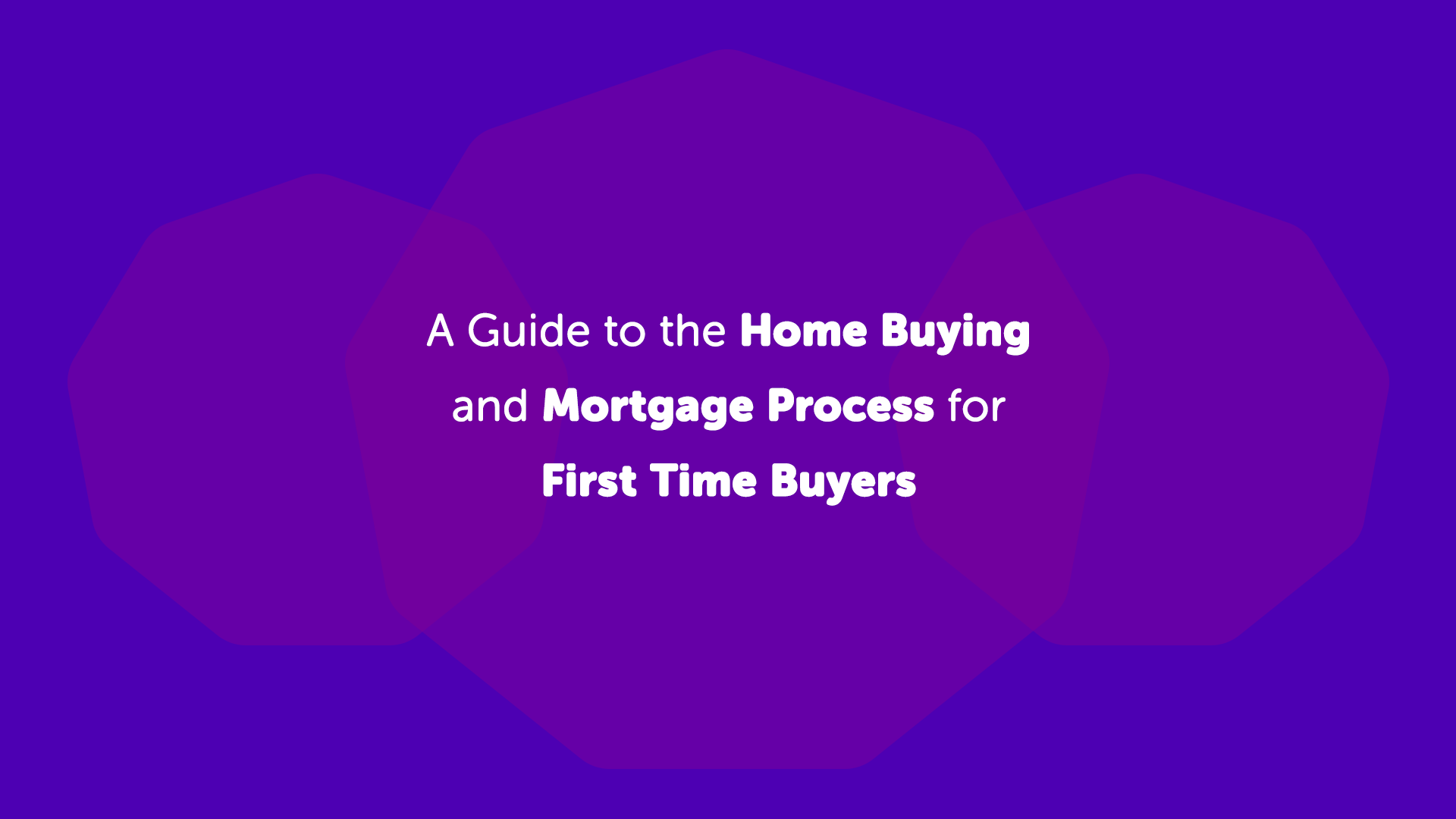 Guide for First Time Buyers